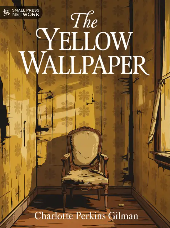 The Yellow Wallpaper Short story by Charlotte Perkins Gilman