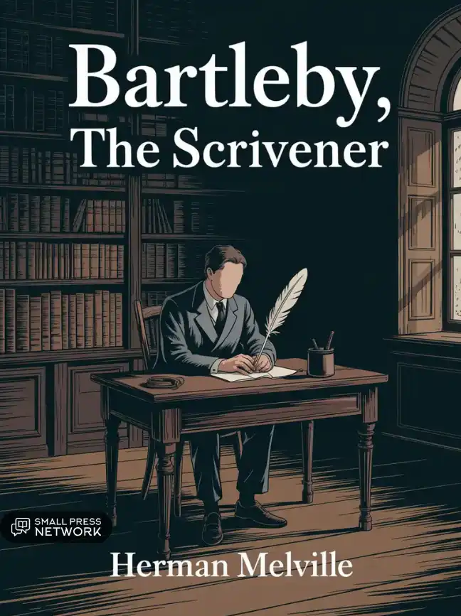 Bartleby, The Scrivener by Herman Melville
